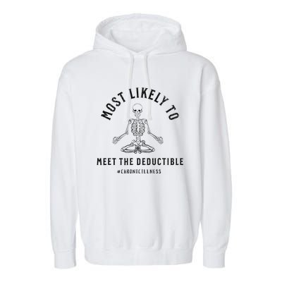 Most Likely Funny Deductible Chronic Condition Illness Garment-Dyed Fleece Hoodie