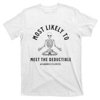 Most Likely Funny Deductible Chronic Condition Illness T-Shirt