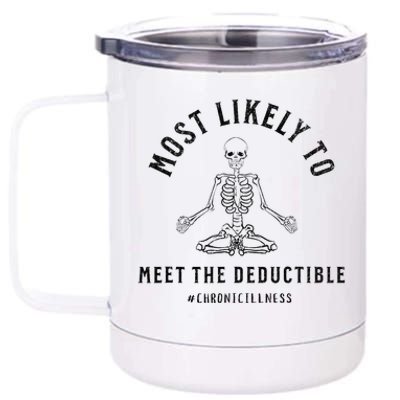 Most Likely Funny Deductible Chronic Condition Illness 12 oz Stainless Steel Tumbler Cup