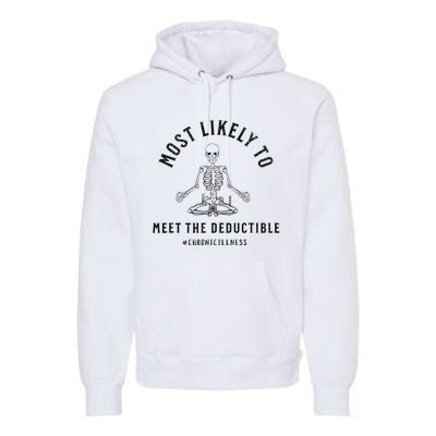 Most Likely Funny Deductible Chronic Condition Illness Premium Hoodie