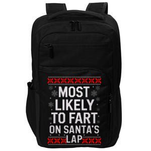 Most Likely Fart SantaS Lap Christmas Ugly Matching Xmas Impact Tech Backpack