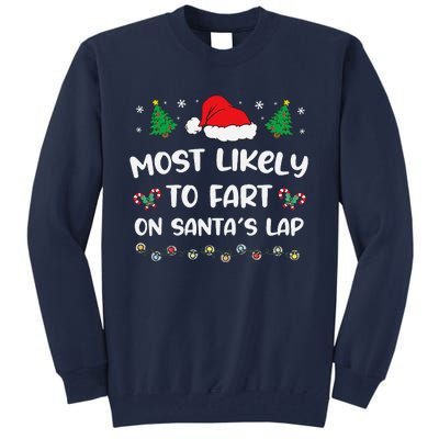 Most Likely Fart Santa Lap Lights Decor Christmas Tree Party Tall Sweatshirt