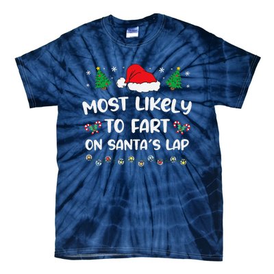 Most Likely Fart Santa Lap Lights Decor Christmas Tree Party Tie-Dye T-Shirt