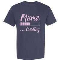 Mama Loading Future Mom Funny New Mommy Mother Soon To Be Garment-Dyed Heavyweight T-Shirt