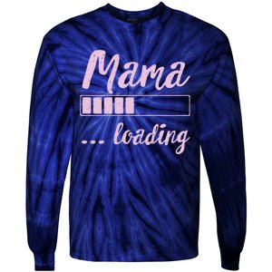 Mama Loading Future Mom Funny New Mommy Mother Soon To Be Tie-Dye Long Sleeve Shirt