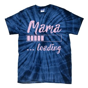 Mama Loading Future Mom Funny New Mommy Mother Soon To Be Tie-Dye T-Shirt