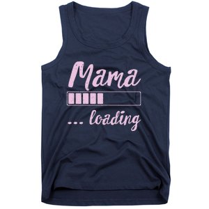 Mama Loading Future Mom Funny New Mommy Mother Soon To Be Tank Top