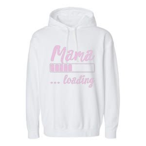 Mama Loading Future Mom Funny New Mommy Mother Soon To Be Garment-Dyed Fleece Hoodie