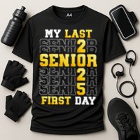 My Last First Day Senior 2025 Back To School Class Of 2025 Performance Shirt