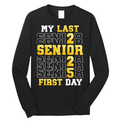 My Last First Day Senior 2025 Back To School Class Of 2025 Long Sleeve Shirt