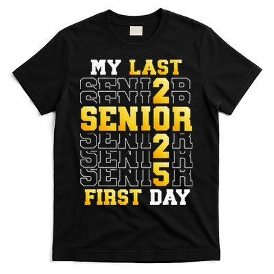 My Last First Day Senior 2025 Back To School Class Of 2025 T-Shirt