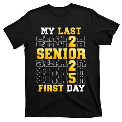 My Last First Day Senior 2025 Back To School Class Of 2025 T-Shirt