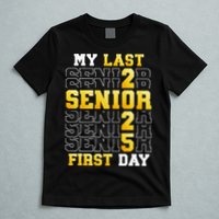 My Last First Day Senior 2025 Back To School Class Of 2025 T-Shirt