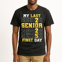 My Last First Day Senior 2025 Back To School Class Of 2025 Tall T-Shirt