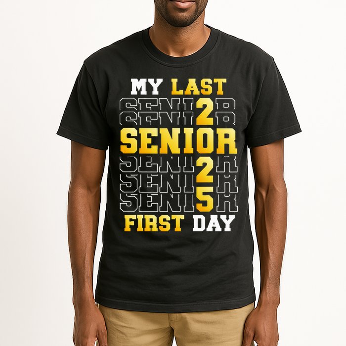 My Last First Day Senior 2025 Back To School Class Of 2025 Tall T-Shirt