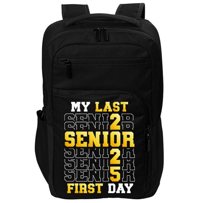 My Last First Day Senior 2025 Back To School Class Of 2025 Impact Tech Backpack