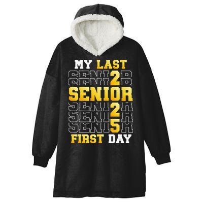 My Last First Day Senior 2025 Back To School Class Of 2025 Hooded Wearable Blanket