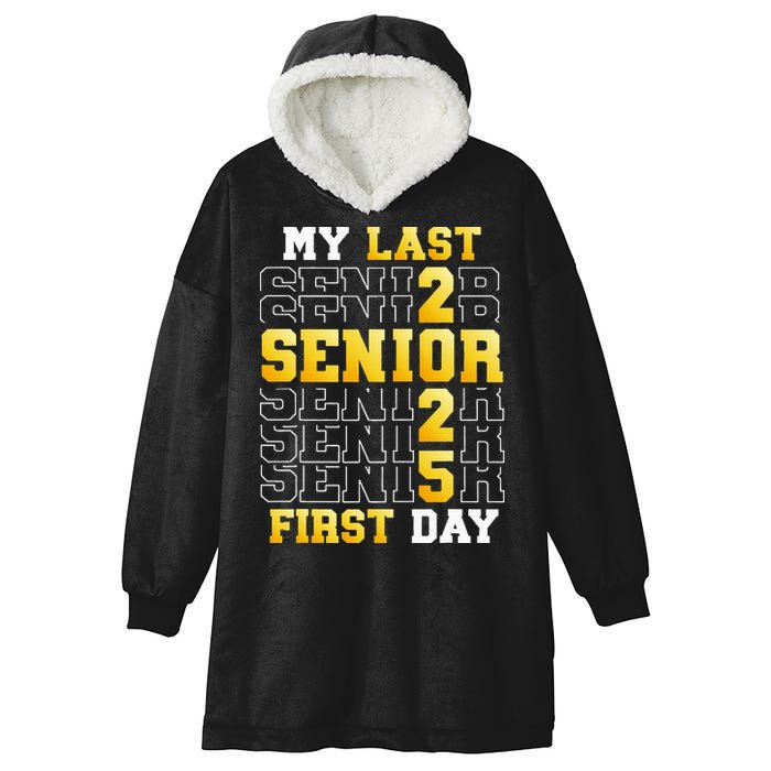 My Last First Day Senior 2025 Back To School Class Of 2025 Hooded Wearable Blanket