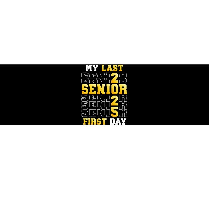 My Last First Day Senior 2025 Back To School Class Of 2025 Bumper Sticker