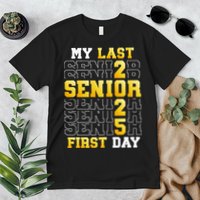 My Last First Day Senior 2025 Back To School Class Of 2025 Premium T-Shirt