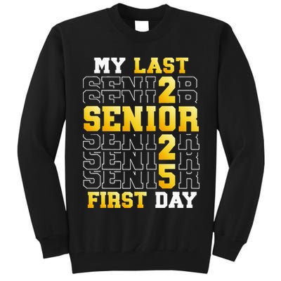 My Last First Day Senior 2025 Back To School Class Of 2025 Tall Sweatshirt