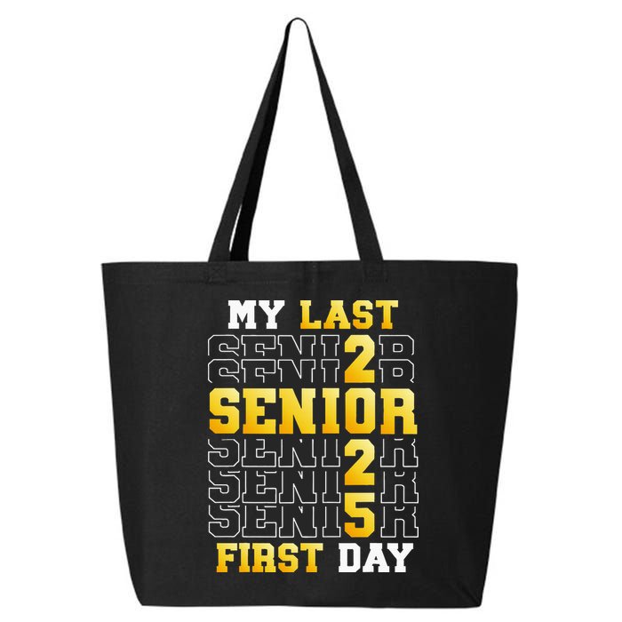 My Last First Day Senior 2025 Back To School Class Of 2025 25L Jumbo Tote