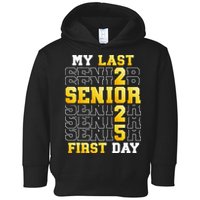 My Last First Day Senior 2025 Back To School Class Of 2025 Toddler Hoodie