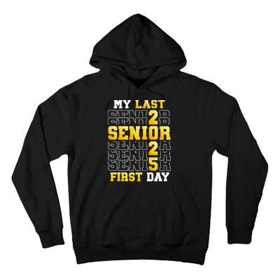 My Last First Day Senior 2025 Back To School Class Of 2025 Tall Hoodie