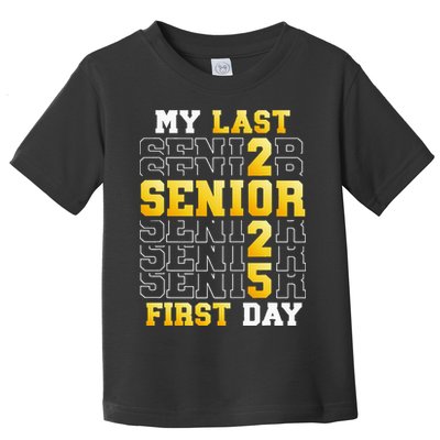 My Last First Day Senior 2025 Back To School Class Of 2025 Toddler T-Shirt