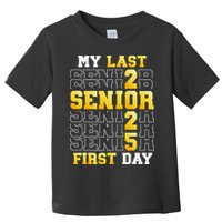 My Last First Day Senior 2025 Back To School Class Of 2025 Toddler T-Shirt