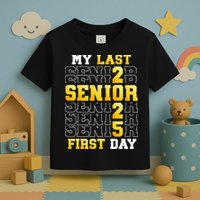 My Last First Day Senior 2025 Back To School Class Of 2025 Toddler T-Shirt