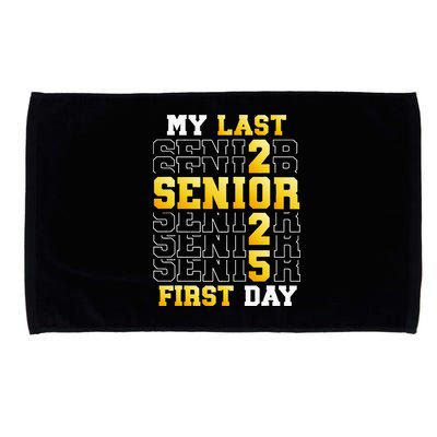 My Last First Day Senior 2025 Back To School Class Of 2025 Microfiber Hand Towel