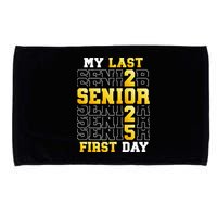 My Last First Day Senior 2025 Back To School Class Of 2025 Microfiber Hand Towel