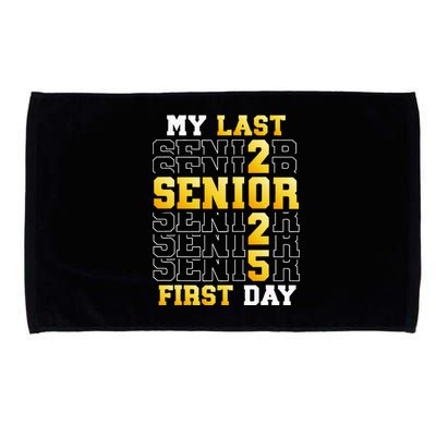 My Last First Day Senior 2025 Back To School Class Of 2025 Microfiber Hand Towel