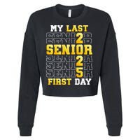 My Last First Day Senior 2025 Back To School Class Of 2025 Cropped Pullover Crew