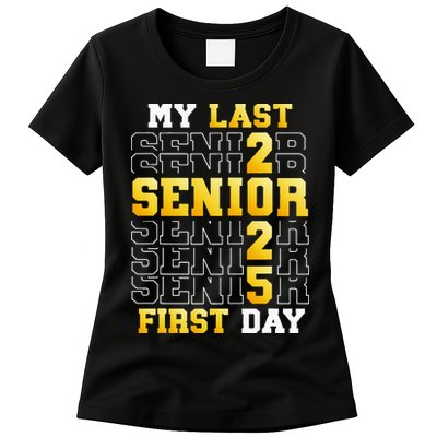 My Last First Day Senior 2025 Back To School Class Of 2025 Womens T-Shirt