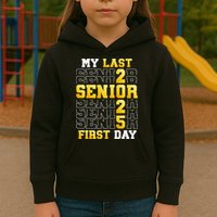 My Last First Day Senior 2025 Back To School Class Of 2025 Kids Hoodie