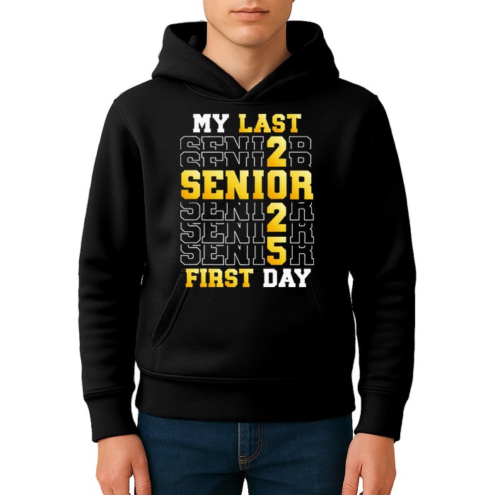 My Last First Day Senior 2025 Back To School Class Of 2025 Kids Hoodie