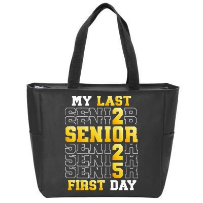 My Last First Day Senior 2025 Back To School Class Of 2025 Zip Tote Bag
