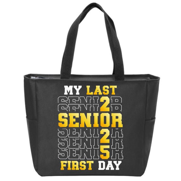 My Last First Day Senior 2025 Back To School Class Of 2025 Zip Tote Bag
