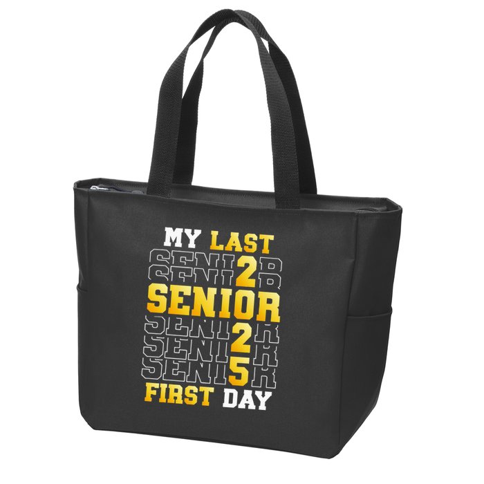 My Last First Day Senior 2025 Back To School Class Of 2025 Zip Tote Bag