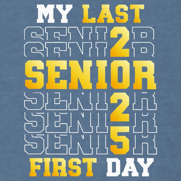 My Last First Day Senior 2025 Back To School Class Of 2025 Garment-Dyed Sweatshirt