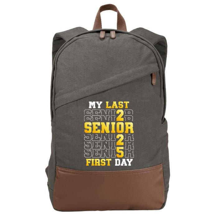 My Last First Day Senior 2025 Back To School Class Of 2025 Cotton Canvas Backpack