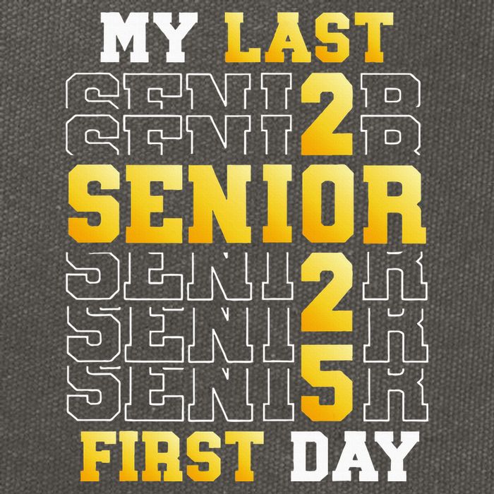 My Last First Day Senior 2025 Back To School Class Of 2025 Cotton Canvas Backpack
