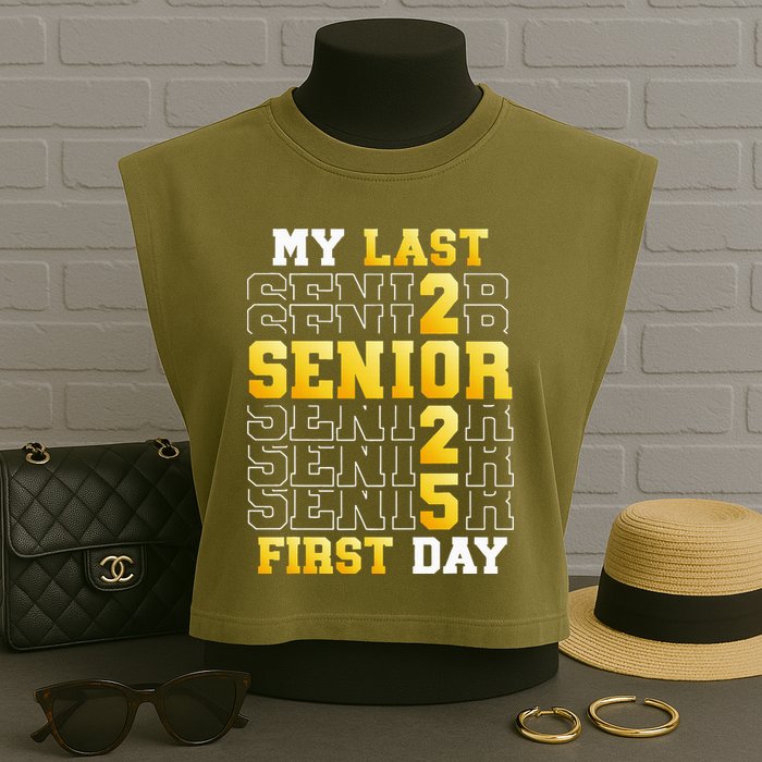 My Last First Day Senior 2025 Back To School Class Of 2025 Garment-Dyed Women's Muscle Tee