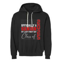 My Last First Day Senior 2025 Back To School Class Of 2025 Garment-Dyed Fleece Hoodie
