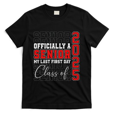 My Last First Day Senior 2025 Back To School Class Of 2025 T-Shirt