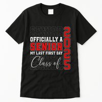My Last First Day Senior 2025 Back To School Class Of 2025 Tall T-Shirt