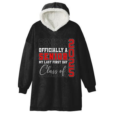 My Last First Day Senior 2025 Back To School Class Of 2025 Hooded Wearable Blanket
