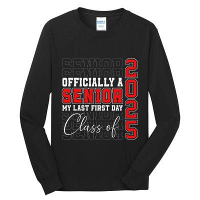My Last First Day Senior 2025 Back To School Class Of 2025 Tall Long Sleeve T-Shirt